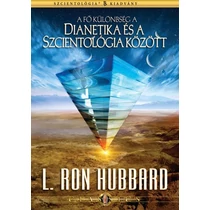 A fő különbség a Dianetika és a Szcientológia között