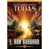 A Szcientológia és a hatékony tudás